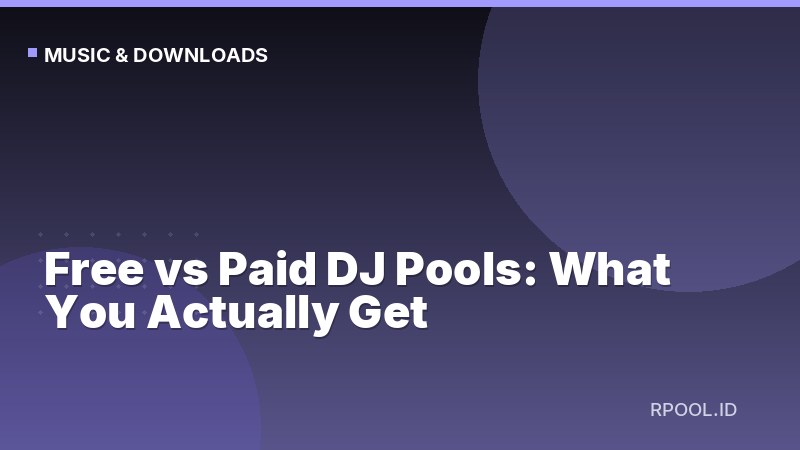 Free vs Paid DJ Pools: What You Actually Get