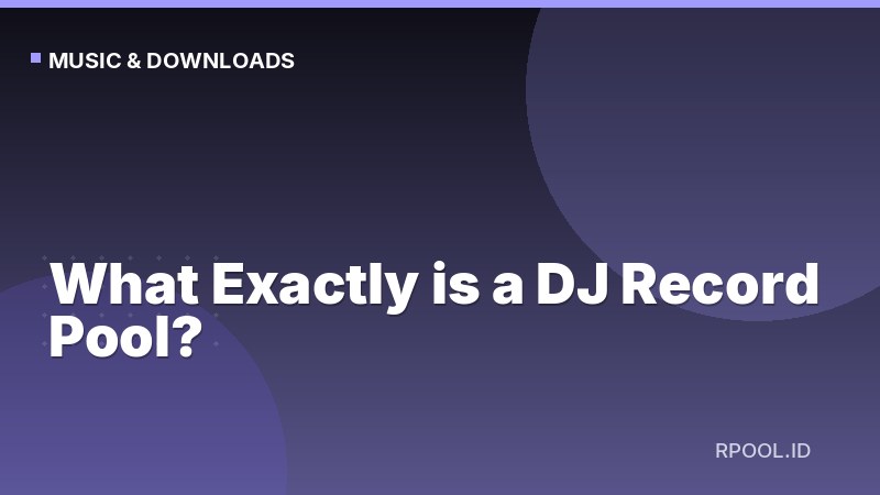 What Exactly is a DJ Record Pool?